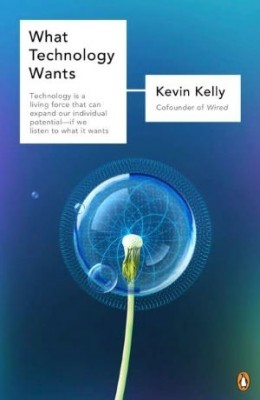 Cover: Kevin Kelly „What Technology Wants“