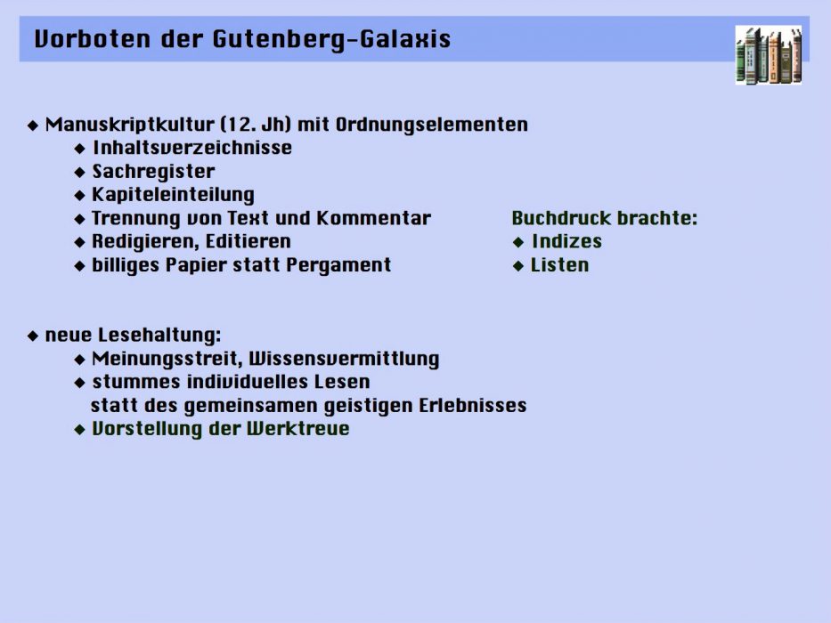 Vorboten der Gutenberg-Galaxis